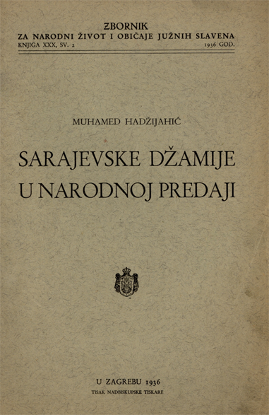 Sarajevske džamije u narodnoj predaji / Muhamed Hadžijahić