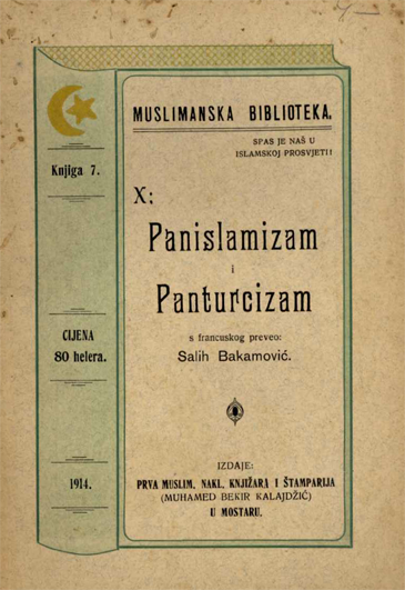 Panislamizam i panturcizam / s francuskog preveo Salih Bakamović